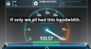 If Only We Had The Bandwidth